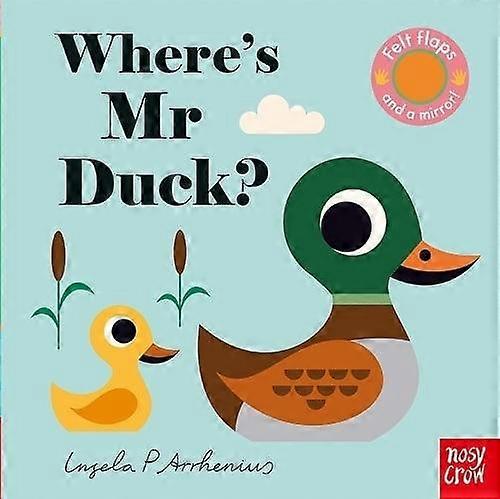 Where's Mr Duck - Nosy Crow IWUK