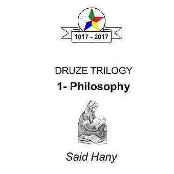 The Druze Trilogy Philosophy - Said Hany - Paperback - en Book