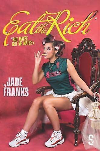 Eat The Rich But Maybe Not Me Mates X by Jade Franks Paperback