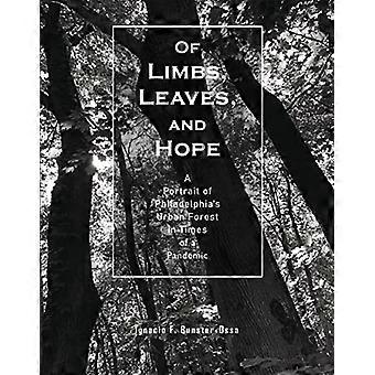 Of Limbs Leaves and Hope A Portrait of Philadelphias Urban Forest in Times of a Pandemic