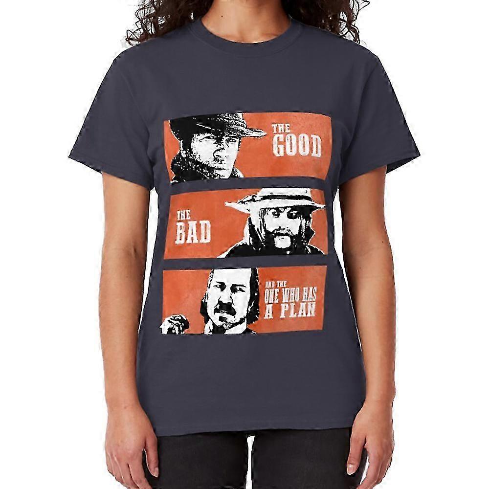The Good, The Bad And The One Who Has A Plan T-shirt