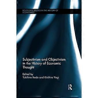Subjektivismus und Objektivismus in der Geschichte des ökonomischen Denkens