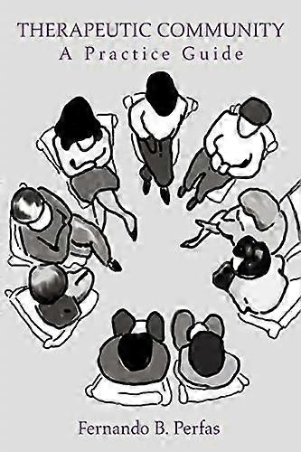Therapeutic Community: A Practice Guide