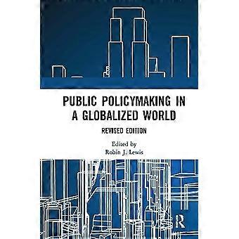 L’élaboration des politiques publiques à l’ère de la mondialisation : édition révisée
