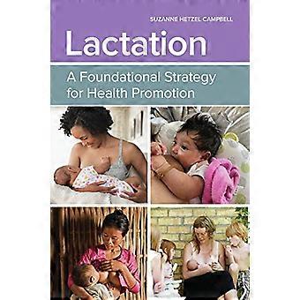 Laktation: Eine grundlegende Strategie zur Gesundheitsförderung