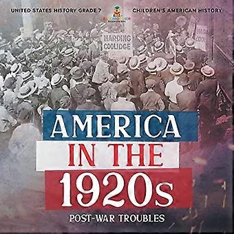 Amerika in den 1920er Jahren : Nachkriegsunruhen Geschichte der Vereinigten Staaten Klasse 7 Amerikanische Geschichte für Kinder