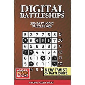 Digitala slagskepp: 250 enkla logiska pussel 6x6 (Battleships Collections)