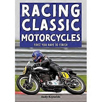Racing Classic Motorräder: Zuerst müssen Sie fertig werden