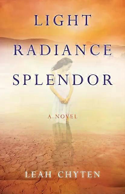 Light Radiance Splendor - Leah Chyten