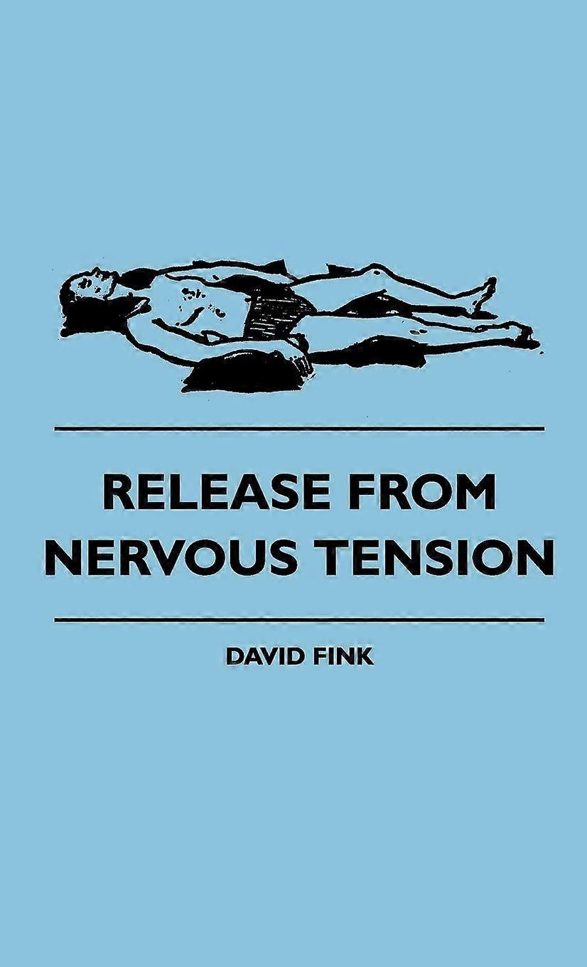 Release from nervous tension