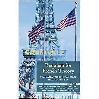 Requiem voor de Franse theorie: een transatlantische dodenmars in een marxistische toonaard.