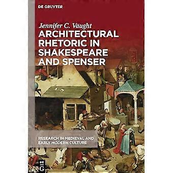 Architectural Rhetoric in Shakespeare and Spenser