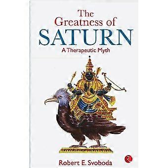 The Greatness Of Saturn A Therapeutic Myth - Robert E. Svobod - Paperback - en Book