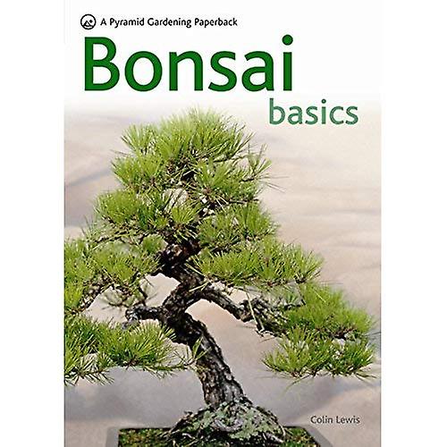 Bonsai perustiedot: Kattava opas huolellisesti ja viljely (pyramidi Paperbacks)