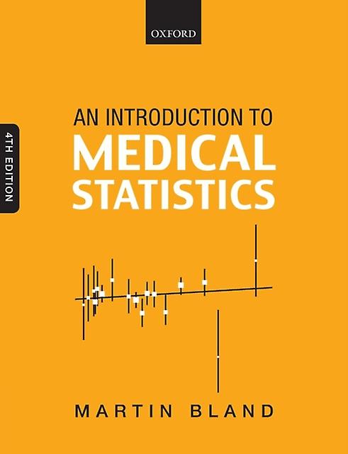 An Introduction To Medical Statistics by Bland & Martin Professor of Health Statistics & Professor of Health Statistics & University of York Paperback