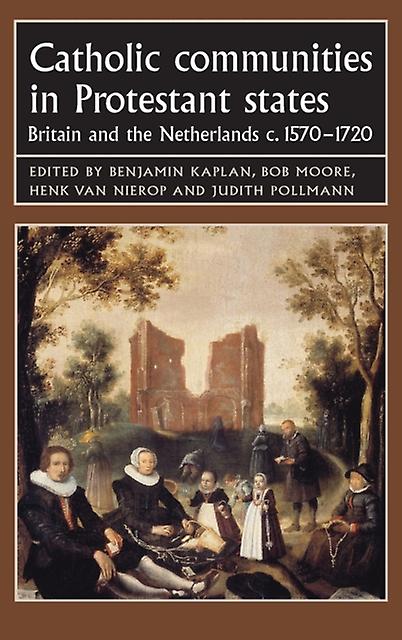 Catholic Communities In Protestant States Paperback Book