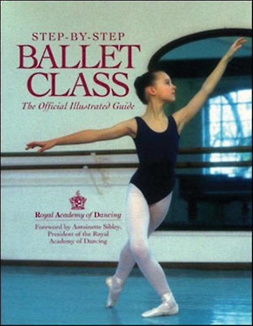 Stepbystep Ballet Class by Royal Academy of Dancing Paperback