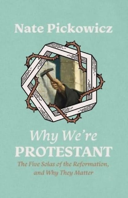 Why Were Protestant by Nate Pickowicz Paperback