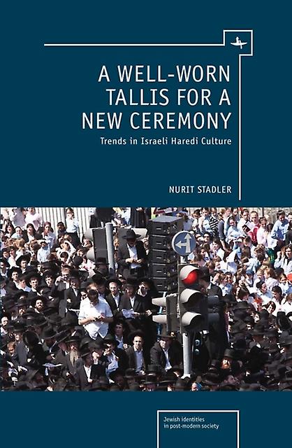 A Wellworn Tallis For A New Ceremony by Nurit Stadler Paperback Book