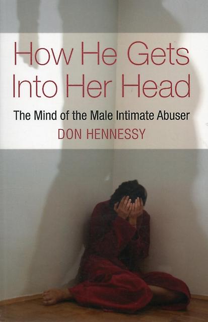 How He Gets Into Her Head by Don Hennessy Paperback