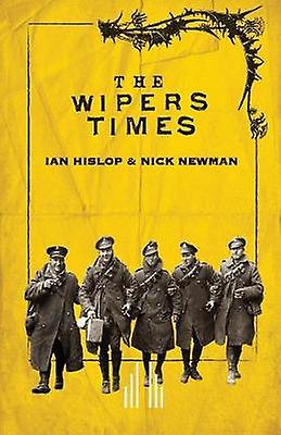 The Wipers Times by Nick Newman Paperback Book