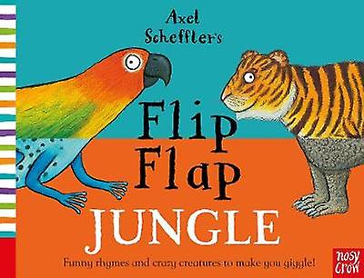 Axel Schefflers Flip Flap Jungle by Nosy Crow Ltd Paperback Book