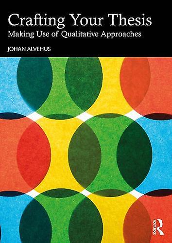 Crafting Your Thesis - Johan Alvehus - Paperback - English Book - Research methods: general