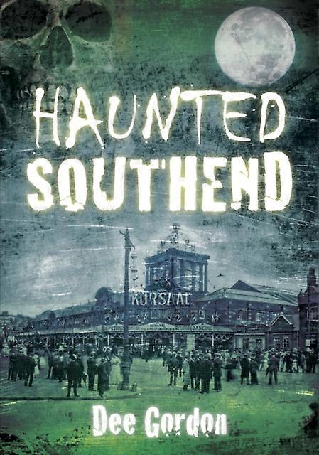 Haunted Southend by Dee Gordon Paperback Book