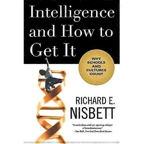 Intelligence and How to Get it: Why Schools and Cultures Count