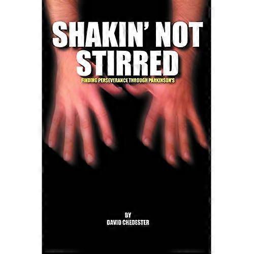 Shakin' Not Stirred: Finding Perseverence Through Parkinson's