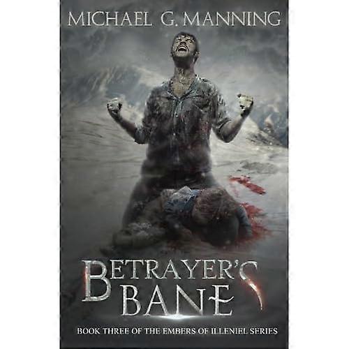 Betrayer's Bane: Book 3