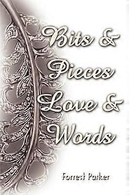 Bits  Pieces Love  Words