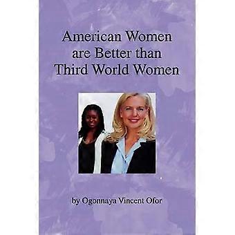 American Women are Better than Third World Women