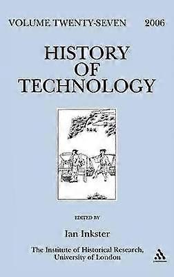 History of Technology Volume 27