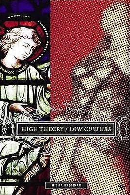 High Theory/Low Culture