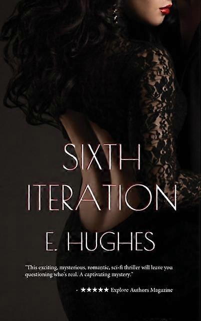 Sixth Iteration - E. Hughes - Science fiction - Love-LovePublishing - Hardback
