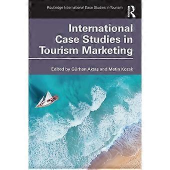 International Case Studies In Tourism Marketing - Taylor & Francis Ltd