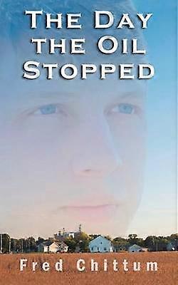 The Day the Oil Stopped