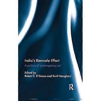 Indias Biennale Effect A politics of contemporary art