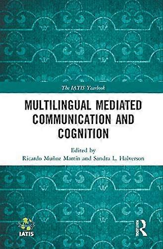 Multilingual Mediated Communication and Cognition