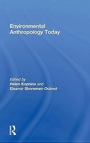 Environmental Anthropology Today