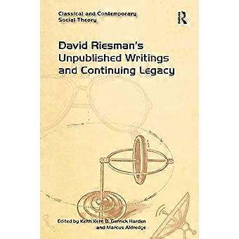 David Riesmans Ongepubliceerde geschriften en voortdurende erfenis