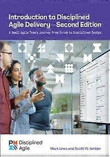 Introduction To Disciplined Agile Delivery  Second Edition by Mark Lines Paperback