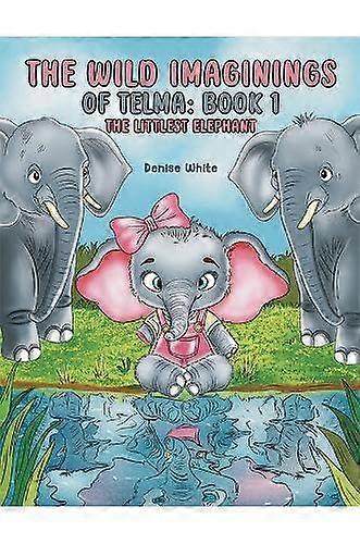 הדמיונות הפראיים של תלמה ספר 1 מאת דניס ווייט ספר בכריכה קשה