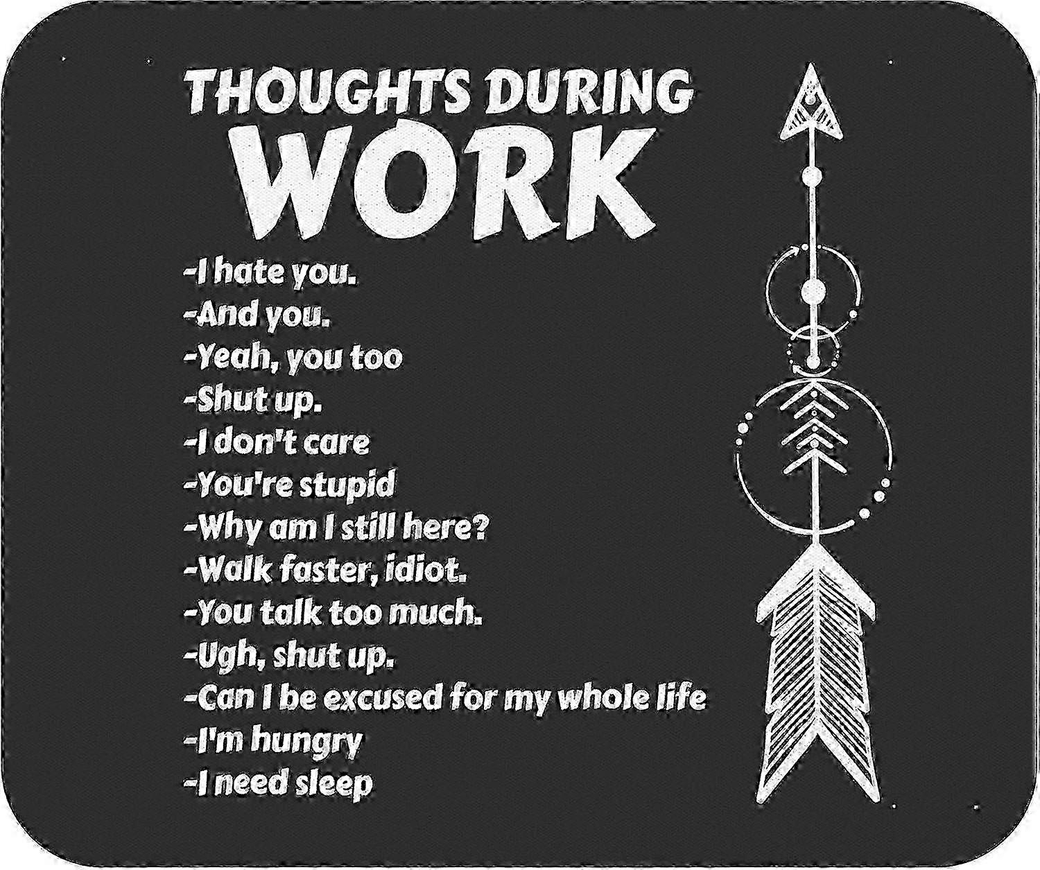 Funny Mousepad Mousemat - Thoughts During Work Coffee Mousemat Funny Sarcastic Black Mouse Pad Hate