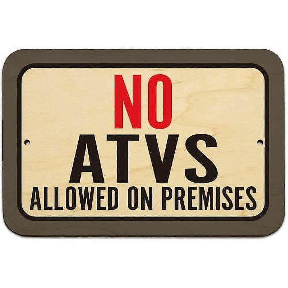 No ATVs Allowed On Premises Sign