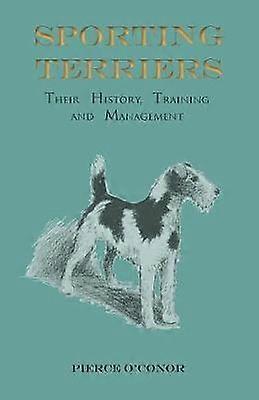 Sporting Terriers  Their History Training and Management