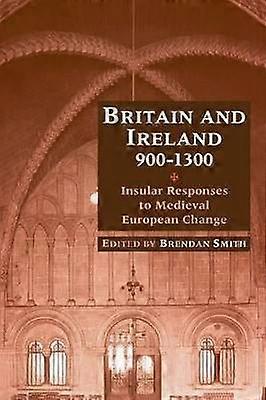 Britain and Ireland 900 1300