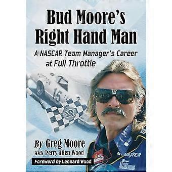 Bud Moores Rechte Hand