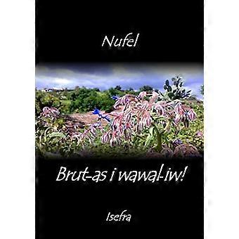 Brut-As I Wawal-Iw!